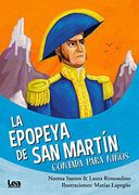 La Epopeya de san Martin Contada Para Niños (Brújula y la Veleta)