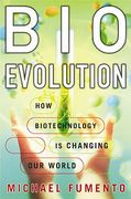 bioevolution: how biotechnology is changing our world (en Inglés)