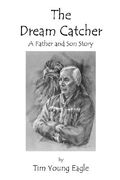 the dream catcher: a father and son story (en Inglés)