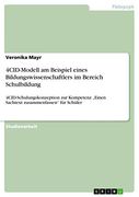 4cid-Modell am Beispiel Eines Bildungswissenschaftlers im Bereich Schulbildung: 4Cid-Schulungskonzeption zur Kompetenz "Einen Sachtext Zusammenfassen" für Schüler (en Alemán)