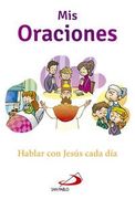 Mis Oraciones. Hablar Con Jesús Cada Día