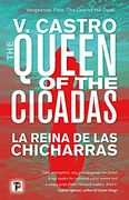 The Queen of the Cicadas: La Reina de las Chicharras (Fiction Without Frontiers) (en Inglés)