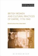 British Women and Cultural Practices of Empire, 1770-1940 (en Inglés)
