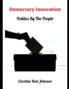 Democracy Innovation: Politics by the people (en Inglés)