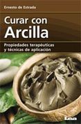 Curar con Arcilla: Propiedades Terapéuticas y Técnicas de Aplicación (Alternativa)