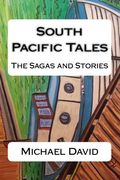 South Pacific Tales: The Sagas and Stories (en Inglés)