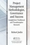 Project Management Methodologies, Governance and Success (Best Practices in Portfolio, Program, and Project Management)