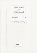 Savoir Vivre: Manuel a l'Usage Des Desesperes (en Francés)