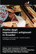 Profilo degli imprenditori artigianali in Ecuador (en Italiano)