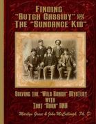 Finding "Butch Cassidy" & "The Sundance Kid": Solving the Mystery of the "Wild Bunch" with that Darn DNA (en Inglés)