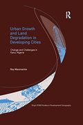 Urban Growth and Land Degradation in Developing Cities: Change and Challenges in Kano Nigeria (en Inglés)