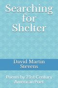 Searching for Shelter: Poems by 21st Century American Poet