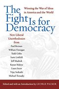 the fight is for democracy: winning the war of ideas in america and the world (en Inglés)