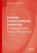 Learning Transformational Leadership: A Pedagogical and Practical Perspective (en Inglés)