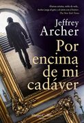 Por Encima de Mi Cadáver (Over My Dead Body - Spanish Edition) (in Spanish)