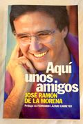 Aqui Unos Amigos
