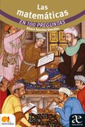 Las Matemáticas en 100 preguntas