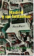 Madrid y sus Fantasmas
