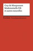 Mademoiselle Fifi et Autres Nouvelles: Avec un Dossier sur L? Auteur et la Guerre de 1870/71 (Reclams Universal-Bibliothek)