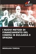I Nuovi Metodi di Finanziamento del Cinema in Bulgaria e Spagna (in Italian)