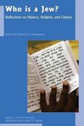 "Who is a Jew? "W Reflections on History, Religion, and Culture (Studies in Jewish Civilization) 