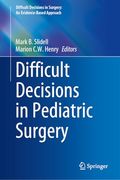 Difficult Decisions in Pediatric Surgery (Difficult Decisions in Surgery: An Evidence-Based Approach)