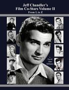 Jeff Chandler's Film Co-Stars Volume II From L to Z (en Inglés)