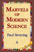 marvels of modern science