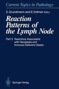 reaction patterns of the lymph node: part 2 reactions associated with neoplasia and immune deficient states (en Inglés)