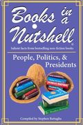 BOOKS IN A NUTSHELL - People / Politics / Presidents: volume 5 (en Inglés)