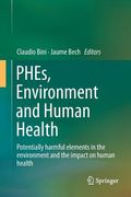 Phes, Environment and Human Health: Potentially Harmful Elements in the Environment and the Impact on Human Health (en Inglés)