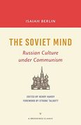 The Soviet Mind: Russian Culture under Communism (Brookings Classic)