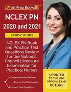 Nclex pn 2020 and 2021 Study Guide: Nclex pn Book and Practice Test Questions Review for the National Council Licensure Examination for Practical Nurses [Updated to the new Official Exam Outline] 