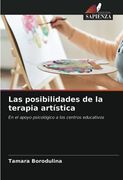 Las Posibilidades de la Terapia Artística: En el Apoyo Psicológico a los Centros Educativos (in Spanish)