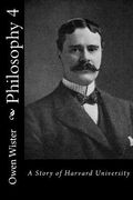 Philosophy 4: A Story of Harvard University (en Inglés)