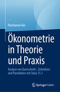 Ökonometrie in Theorie Und PRAXIS: Analyse Von Querschnitt-, Zeitreihen- Und Paneldaten Mit Stata 15.1 (en Alemán)