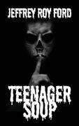 Teenager Soup (en Inglés)