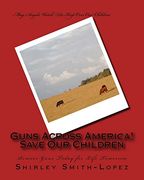 Guns Across America! Save our Children (en Inglés)