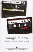 Amigo Miedo (in Spanish)