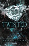TWISTED. UNA HISTORIA DE NUNCA JAMAS (in Spanish)