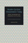 Muslim QurʾĀnic Interpretation Today: Media, Genealogies and Interpretive Communities (Themes in Qur'Anic Studies) (en Inglés)