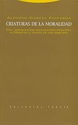 Criaturas de la Moralidad: Una Aproximación Neoconstitucionalista al Derecho a Través de los Derechos (Estructuras y Procesos. Derecho)