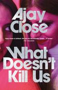 What Doesn't Kill Us (en Inglés)