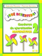 que divertido 2. cuaderno de ejercitacion matematica primaria