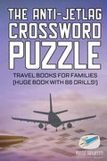 The Anti-Jetlag Crossword Puzzle Travel Books for Families (Huge Book with 86 Drills!) (en Inglés)