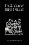 The Surgery of Jehan Yperman (en Inglés)
