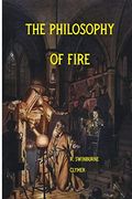 The Philosophy of Fire (en Inglés)