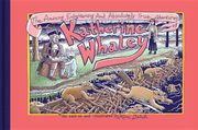 The Amazing, Enlightening and Absolutely True Adventures of Katherine Whaley (en Inglés)
