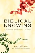 Biblical Knowing (en Inglés)