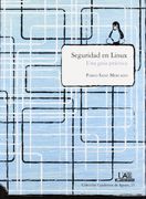 Seguridad en Linux. Una Práctica Guiada: Una Práctica Guiada: 25 (Cuadernos de Apoyo)